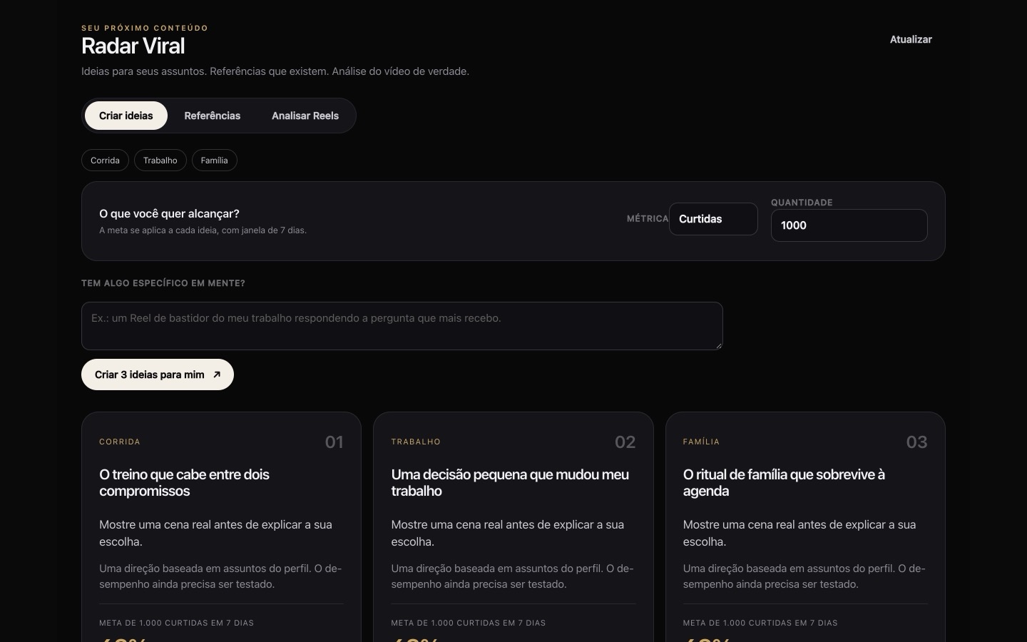 Tela Criar, Radar Viral: a conta define a meta e recebe ideias com roteiro